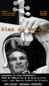 DOCUMENTÁRIO ALMA DE RABECA SERÁ LANÇADO NA CASA AMARELA