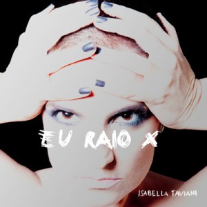 O NOVO CD DE ISABELLA TAVIANI