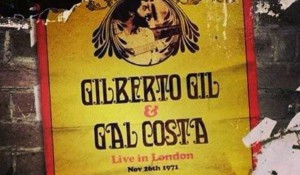 Disco resgata show de Gil e Gal Costa em Londres