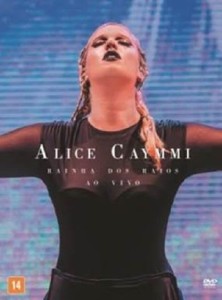 Alice Caymmi lança DVD Rainha dos Raios – Ao Vivo
