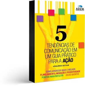 E-book gratuito apresenta guia prático para aproveitar as tendências da Comunicação