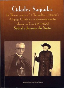 Livro fala da força da religiosidade para o desenvolvimento urbano no Ceará tem lançamento em Sobral