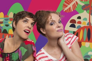 Paula Tesser e Natasha Faria no show “Doidice que Dá” no Centro Dragão do Mar