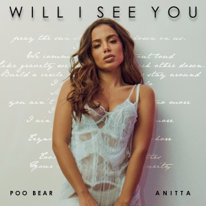 Anitta lança novo single: “Will I See You”