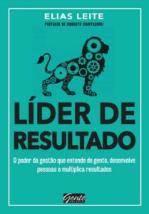 Livro “Líder de Resultado”, de Elias Leite, mostra a força e o papel da gestão focada nas pessoas