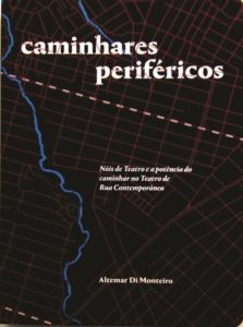 Grupo Nóis de Teatro lança o livro “Caminhares Periféricos”
