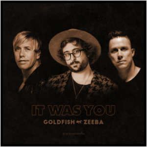 Zeeba e Goldfish celebram parceria na faixa “It Was You”