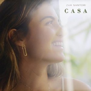 Zah Santori lança single e clipe de “Casa”