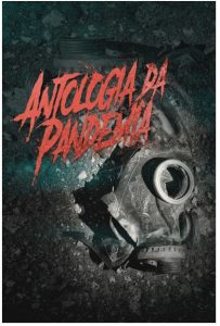 “Antologia da Pandemia” reúne 13 curtas-metragens de terror produzidos por cineastas de seis países