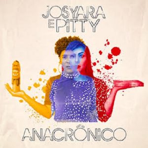 Pitty e Josyara lançam versão inédita de “Anacrônico”