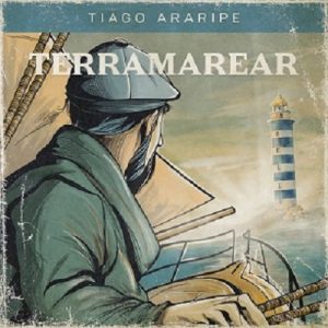 Tiago Araripe  lança ‘Terramarear’ e ultrapassa fronteiras