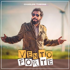 Charles Theone lança “Vento Forte”