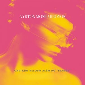Ayrton Montarroyos canta Caetano Veloso