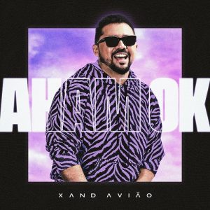 Xand Avião lança novo single, “Aham Ok”