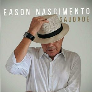 Artistas celebram em disco a obra do compositor Eason Nascimento