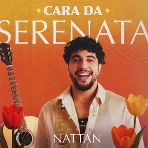 Nattan lança “Cara da Serenata”