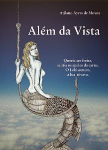 Atilano Ayres lança o livro “Além da Vista”