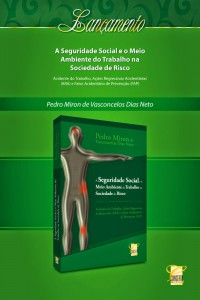 Pedro Miron lança livro Seguridade Social e o Meio Ambiente do Trabalho