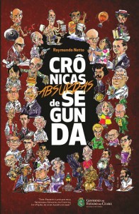 Raymundo Netto lança  Crônicas Absurdas de Segunda