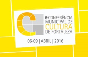6ª Conferência Municipal de Cultura de Fortaleza abre inscrições para seminário