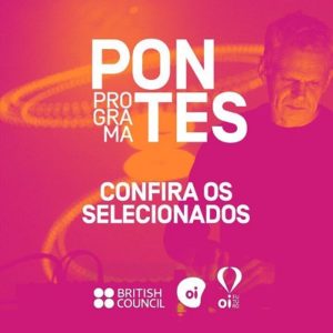 Oi Futuro e British Council divulgam projetos culturais selecionados pelo edital do Programa Pontes 2019