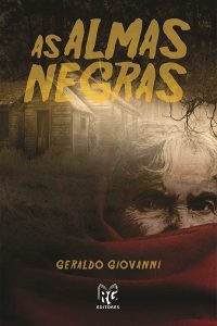Geraldo Giovanni estreia na literatura no gênero terror e lança “As Almas Negras”