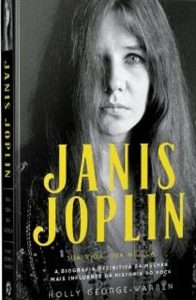 Biografia definitiva de Janis Joplin chega ao Brasil no ano em que se completa 50 anos de sua morte