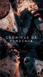 O2 Filmes estreia o  projeto “Crônicas da Pandemia”