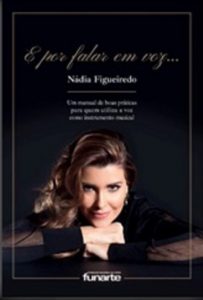 Funarte lança livro da soprano Nádia Figueiredo, ‘E por falar em voz…’